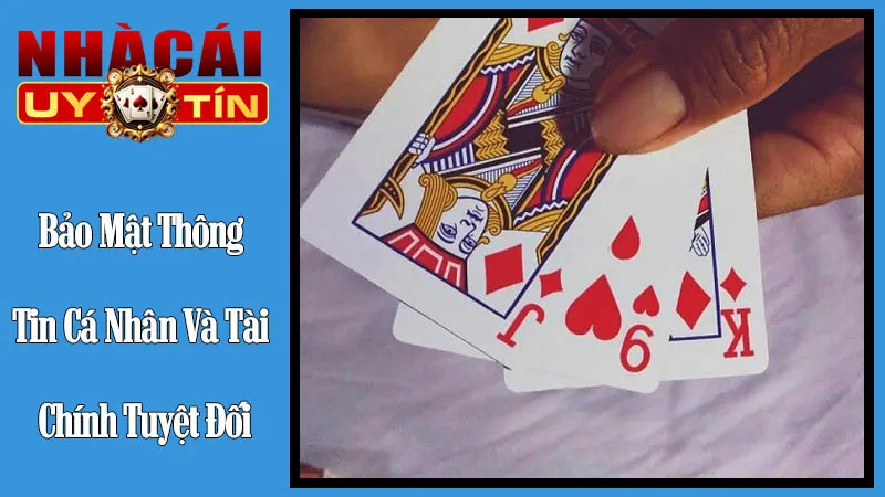 Bảo Mật Thông Tin Cá Nhân Và Tài Chính Tuyệt Đối Bảo Mật Thông Tin Cá Nhân Và Tài Chính Tuyệt Đối