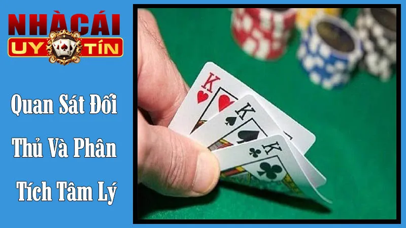 Quan Sát Đối Thủ Và Phân Tích Tâm Lý Quan Sát Đối Thủ Và Phân Tích Tâm Lý