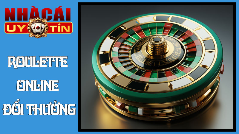 Roulette Online Đổi Thưởng
