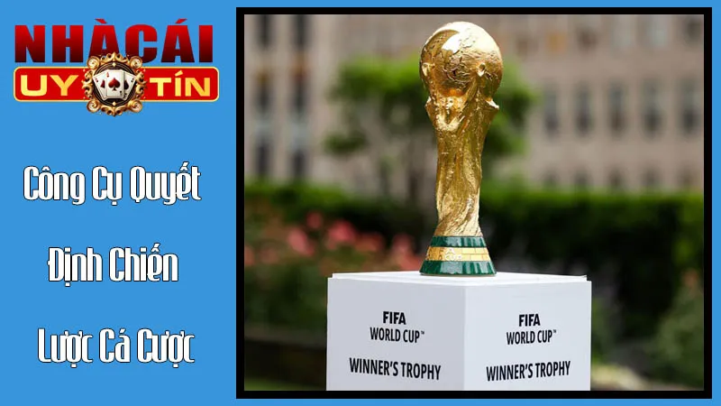 Lịch Thi Đấu World Cup: Công Cụ Quyết Định Chiến Lược Cá Cược