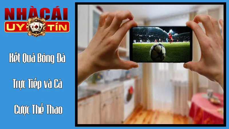 Kết Quả Bóng Đá Trực Tiếp và Cá Cược Thể Thao Kết Quả Bóng Đá Trực Tiếp và Cá Cược Thể Thao