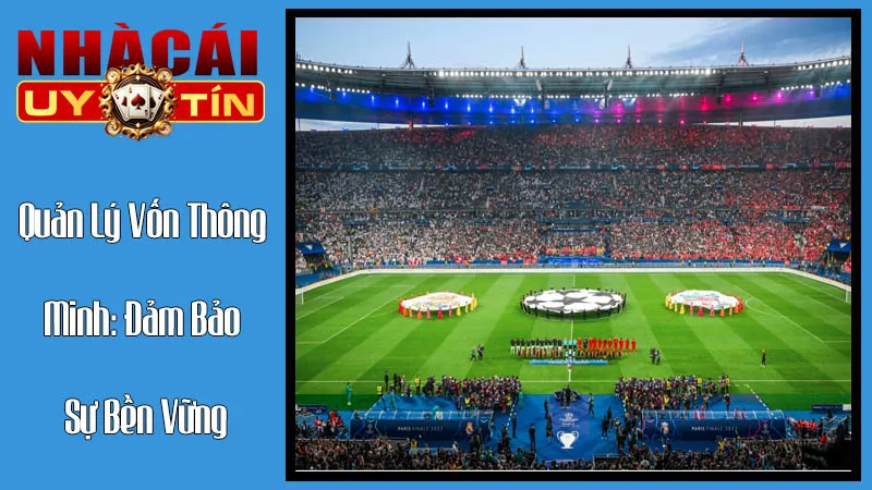 Quản Lý Vốn Thông Minh: Đảm Bảo Sự Bền Vững Quản Lý Vốn Thông Minh: Đảm Bảo Sự Bền Vững