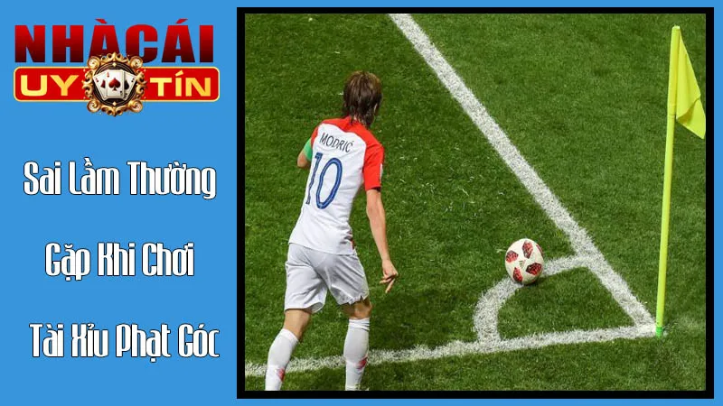 Những Sai Lầm Thường Gặp Khi Chơi Tài Xỉu Phạt Góc Và Cách Tránh Những Sai Lầm Thường Gặp Khi Chơi Tài Xỉu Phạt Góc Và Cách Tránh