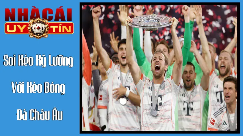 Soi Kèo Kỹ Lưỡng Với Kèo Bóng Đá Châu Âu Và Kèo Châu Á Soi Kèo Kỹ Lưỡng Với Kèo Bóng Đá Châu Âu Và Kèo Châu Á