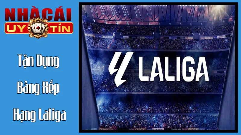 Tận Dụng Bảng Xếp Hạng Laliga Cho Mục Đích Phân Tích Và Dự Đoán Tận Dụng Bảng Xếp Hạng Laliga Cho Mục Đích Phân Tích Và Dự Đoán