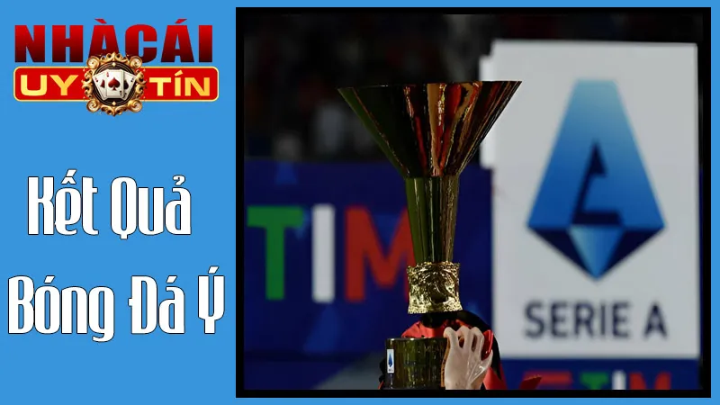 Kết Quả Bóng Đá Ý
